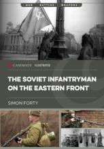 The Soviet Infantryman On The Eastern Front