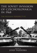 The Soviet Invasion Of Czechoslovakia In 1968