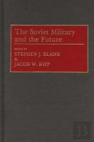The Soviet Military And The Future