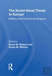 The Soviet Naval Threat To Europe