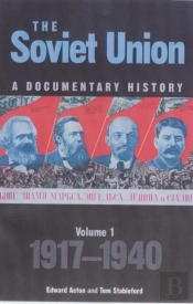 The Soviet Union: A Documentary History Volume 1