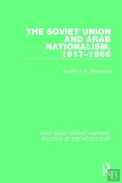 Bertrand.pt - The Soviet Union And Arab Nationalism, 1917-1966