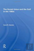 The Soviet Union And The Gulf In The 1980s