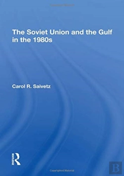Bertrand.pt - The Soviet Union And The Gulf In The 1980s