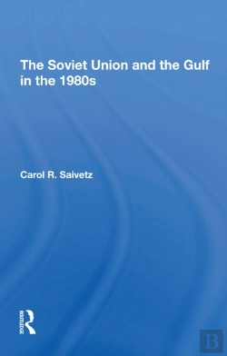 Bertrand.pt - The Soviet Union And The Gulf In The 1980s