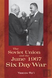 The Soviet Union And The June 1967 Six Day War