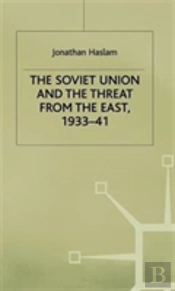The Soviet Union And The Threat From The East, 1933-41