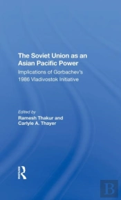 The Soviet Union As An Asianpacific Power