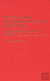 The Soviet Union, The Communist Movement And The World