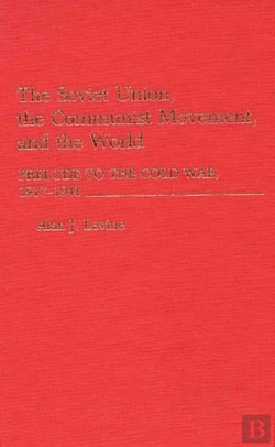 Bertrand.pt - The Soviet Union, The Communist Movement And The World