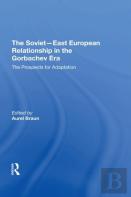 The Sovieteast European Relationship In The Gorbachev Era