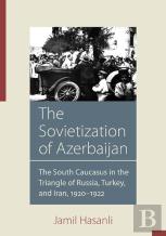 The Sovietization Of Azerbaijan