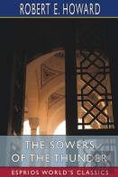 The Sowers Of The Thunder (Esprios Classics)