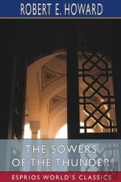 The Sowers Of The Thunder (Esprios Classics)
