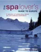 The Spa Lover'S Guide To Europe
