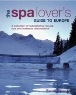 Bertrand.pt - The Spa Lover'S Guide To Europe