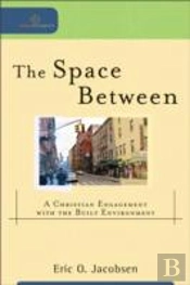 The Space Between Â€“ A Christian Engagement With The Built Environment