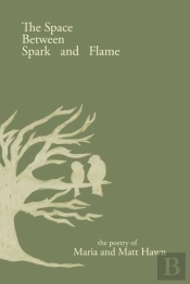 The Space Between Spark And Flame