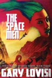 The Space Men: The Jon Kirk Of Ares Chronicles, Book 3