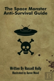 The Space Monster Anti-Survival Guide