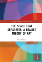 The Space That Separates: A Realist Theory Of Art