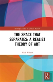 The Space That Separates: A Realist Theory Of Art