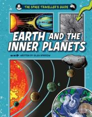 The Space Traveller'S Guide: Earth And The Inner Planets