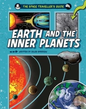 The Space Traveller'S Guide: Earth And The Inner Planets