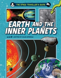 Bertrand.pt - The Space Traveller'S Guide: Earth And The Inner Planets