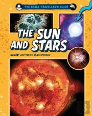 The Space Traveller'S Guide: The Sun And Stars