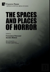 The Spaces And Places Of Horror