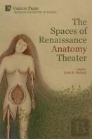 The Spaces Of Renaissance Anatomy Theater