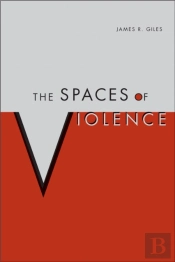 The Spaces Of Violence
