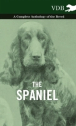 Bertrand.pt - The Spaniel - A Complete Anthology Of The Breed