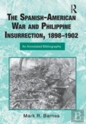 The Spanish-American War And Philippine Insurrection, 1898-1902