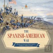 The Spanish-American War | History Of American Wars Grade 6 | Children'S Military Books