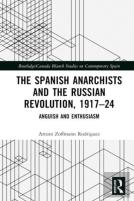 The Spanish Anarchists And The Russian Revolution, 1917â€“24
