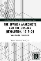 The Spanish Anarchists And The Russian Revolution, 1917â€“24