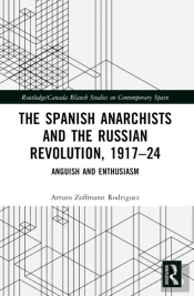 The Spanish Anarchists And The Russian Revolution, 1917â€“24