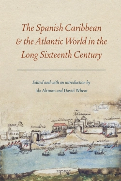 Bertrand.pt - The Spanish Caribbean And The Atlantic World In The Long Sixteenth Century
