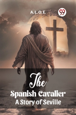 Bertrand.pt - The Spanish Cavaliera Story Of Seville (Edition2023)