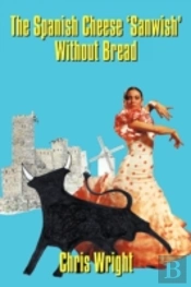 The Spanish Cheese 'Sanwish' Without Bre
