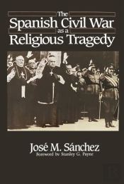 The Spanish Civil War As A Religious Tragedy