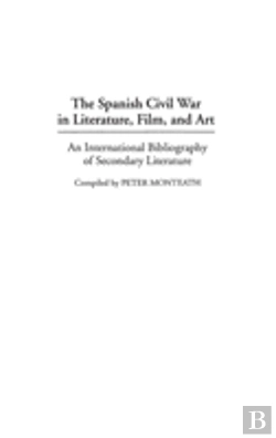 Bertrand.pt - The Spanish Civil War In Literature, Film, And Art