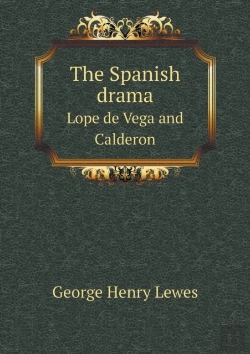 Bertrand.pt - The Spanish Drama Lope De Vega And Calderon