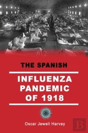 The Spanish Influenza Pandemic Of 1918