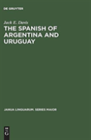 The Spanish Of Argentina And Uruguay
