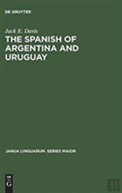 Bertrand.pt - The Spanish Of Argentina And Uruguay