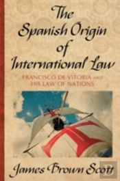 The Spanish Origin Of International Law