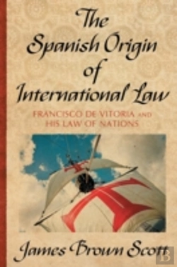 Bertrand.pt - The Spanish Origin Of International Law